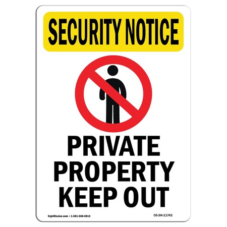 Signmission OSHA Security Sign, 10" Height, Aluminum, Private Property Keep Out With Symbol, Portrait OS-SN-A-710-V-11742